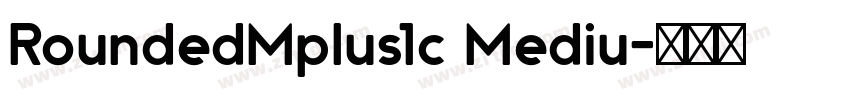 RoundedMplus1c Mediu字体转换